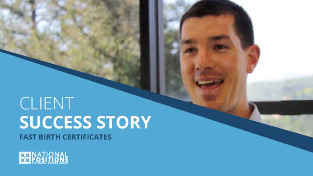 A man smiling in a testimonial image for National Positions, with text indicating "Client Success Story: Fast Birth Certificates.