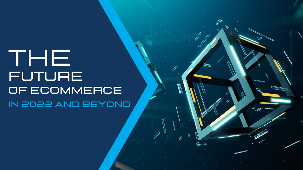 The Future of Ecommerce and beyond