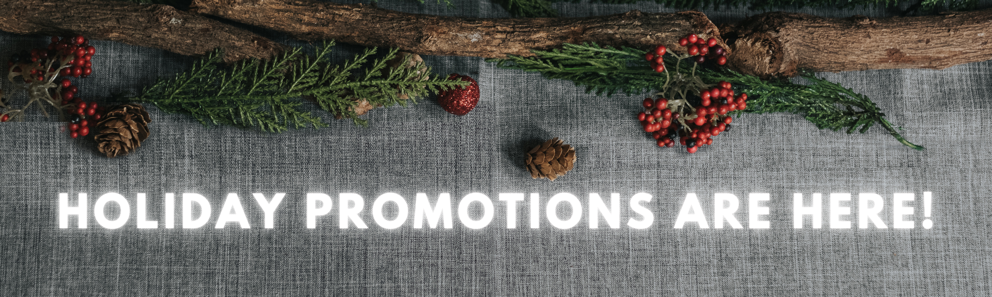 Holiday promotions are ready