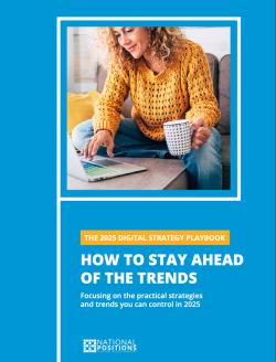 Person in a yellow sweater using a laptop, holding a mug. Text reads: "The 2025 Digital Strategy Playbook: How to Stay Ahead of the Trends. National Positions.